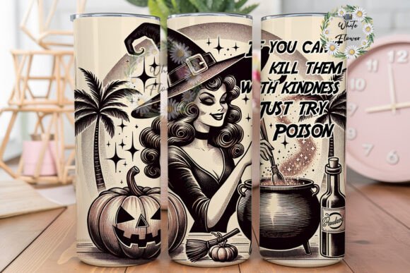 If You Can t Kill Them with Kindness Graphics for Tumbler Wraps