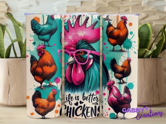 Life is Better with Chickens Tumbler PNG for Graphics and Tumbler Wraps